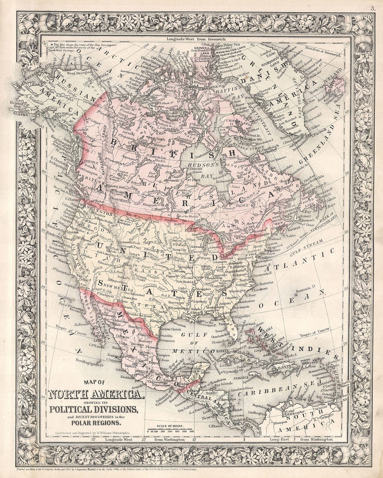 A beautiful example of S. A. Mitchell Jr.’s 1864 map of North America. Depicts the entire continent along with Greenland, Central America, Iceland, and the West Indies. Notes the routes of various arctic explorers including Dr. Kane in the northeast and Captain McClure in the Northwest. In 1853 McClure, an English captain, claimed to have discovered the long sought after northwest passage. Despite the fact that he lost his ship, the Investigator , in the ice packs of the Arctic and that he had to be rescued himself by the Resolute , McClure was the first to successfully travel west to east through the Arctic, no mean feat at the time. One of the most attractive atlas maps of this region to appear in the mid 19th century. Features the floral border typical of Mitchell maps from the 1860-65 period. Prepared by W. Williams for inclusion as plate 3 in the 1864 issue of Mitchell’s New General Atlas . Dated and copyrighted, “Entered according to Act of Congress in the Year 1860 by S. Augustus Mitchell Jr. in the Clerk’s Office of the District Court of the U.S. for the Eastern District of Pennsylvania.