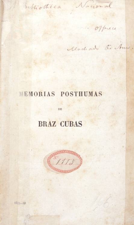 Cover page of a copy of The Posthumous Memoirs of Bras Cubas by Joaquim Maria Machado de Assis (1839 – 1908), dedicated by the author to the Brazilian National Library. The handwritten text reads "A Bibliotheca Nacional offerece Machado di Assis" and is reportedly Machado de Assis's own handwriting.
Image source: [1], linked at [2], from the Brazilian National Library.

Evidently, the book was published before 1908.