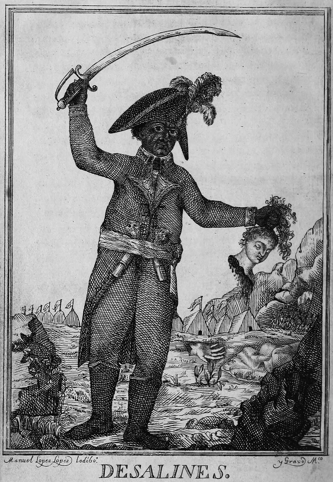 Entitled simply Desalines, it depicts the general, sword raised in one arm, while the other holds a severed head of a white colonist woman. Engraving made by Manuel López López to illustrate the book of bonapartist pamphleteer Louis Dubroca, 1806.