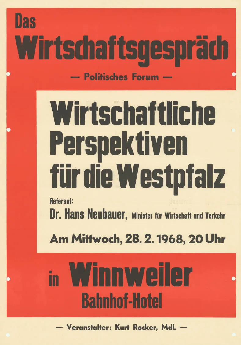 Das  Wirtschaftsgespräch  - Politisches Forum - Wirtschaftliche Perspektiven für die Westpfalz Referent:  Dr. Hans Neubauer, Minister für Wirtschaft und Verkehr ... - Veranstalter: Kurt Rocker, MdL -Plakatart:AnkündigungsplakatAuftraggeber:Kurt RockerObjekt-Signatur:10-031 : 398Bestand:CDU-Plakate (10-031)GliederungBestand10-18:CDU-Plakate (10-031) » Ankündigungsplakate » 1960 - 1969Lizenz:KAS/ACDP 10-031 : 398 CC-BY-SA 3.0 DE
